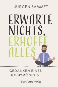 Erwarte nichs, erhoffe alles