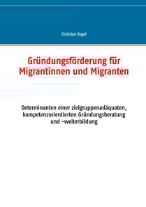 Gründungsförderung für Migrantinnen und Migranten