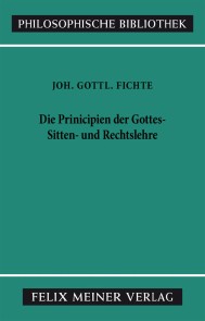 Die Principien der Gottes-, Sitten- und Rechtslehre