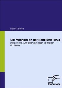 Die Mochica an der Nordküste Perus