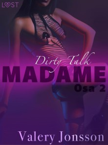 Madame 2: Dirty talk - eroottinen novelli