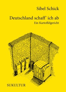 Deutschland schaff' ich ab