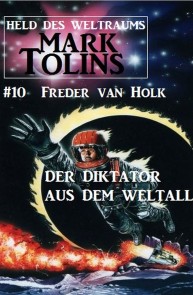 Der Diktator aus dem Weltall: Mark Tolins - Held des Weltraums #10