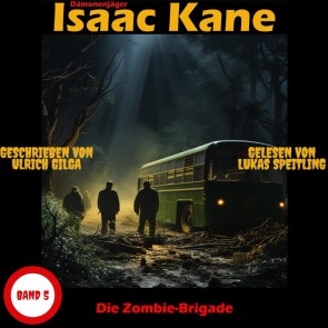 Die Zombie-Brigade: Dämonenjäger Isaac Kane