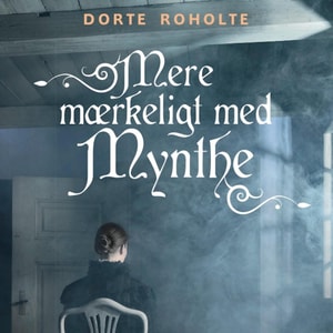 Mere mærkeligt med Mynthe - Sommerfugleserien (uforkortet)