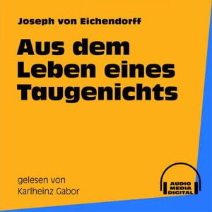 Aus dem Leben eines Taugenichts