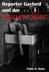 Reporter Gaylord und der vergessene Sklave