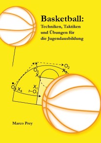 Basketball: Techniken, Taktiken und Übungen für die Jugendausbildung