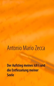 Der Aufstieg meines Ich's und die Entfesselung meiner Seele