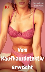 Vom Kaufhausdetektiv erwischt
