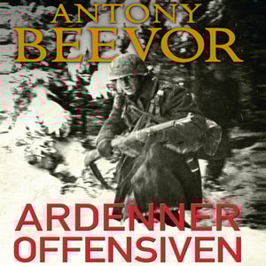 Ardenneroffensiven - Hitlers sidste traek