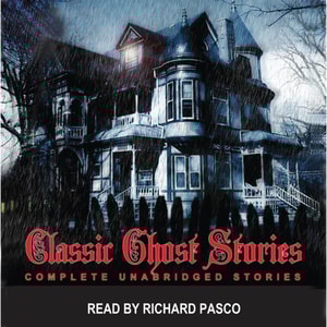 Classic Ghost Stories (Unabridged)