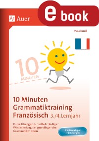 10-Minuten-Grammatiktraining Französisch Lj. 3-4