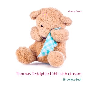 Thomas Teddybär fühlt sich einsam