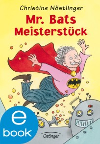 Mr. Bats Meisterstück