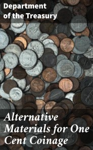 Alternative Materials for One Cent Coinage