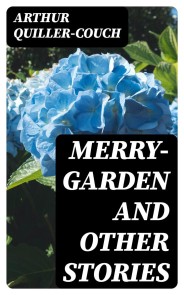 Merry-Garden and Other Stories
