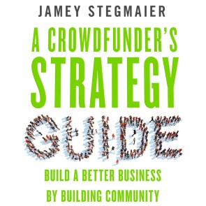 A Crowdfunder's Strategy Guide