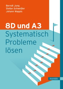 8D und A3 - Systematisch Probleme lösen