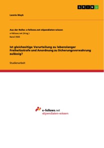 Ist gleichzeitige Verurteilung zu lebenslanger Freiheitsstrafe und Anordnung zu Sicherungsverwahrung zulässig?