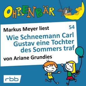 Wie Schneemann Carl Gustav eine Tochter des Sommers traf