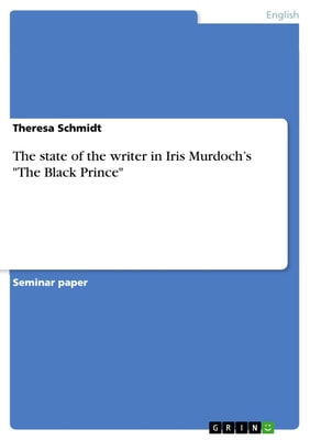 The state of the writer in Iris Murdoch's "The Black Prince"