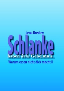 Schlanke haben kein Geheimnis
