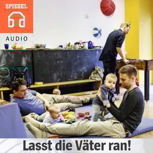 Lasst die Vä­ter ran!