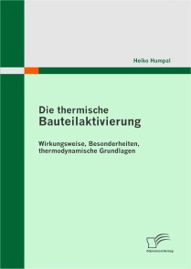 Die thermische Bauteilaktivierung