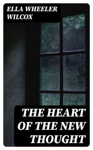The Heart of the New Thought