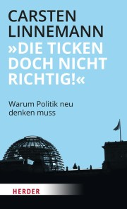 "Die ticken doch nicht richtig!"