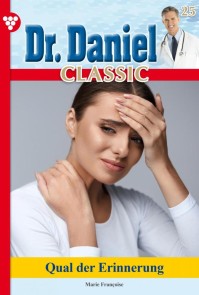 Dr. Daniel Classic 25 - Arztroman