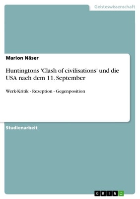 Huntingtons 'Clash of civilisations' und die USA nach dem 11. September