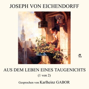 Aus dem Leben eines Taugenichts (1 von 2)