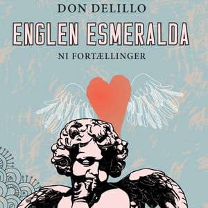 Englen Esmeralda. Ni fortællinger (uforkortet)