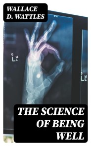 The Science of Being Well