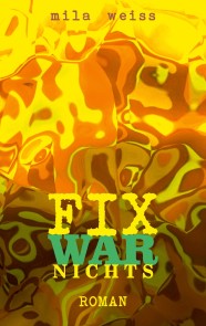 Fix war nichts