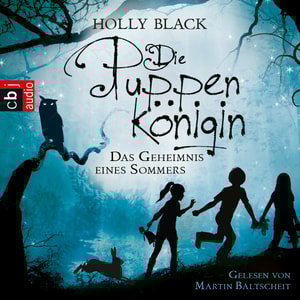 Die Puppenkönigin - Das Geheimnis eines Sommers