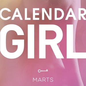 Calendar Girl, 3: Marts (uforkortet)