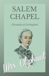 Salem Chapel  - Chronicles of Carlingford