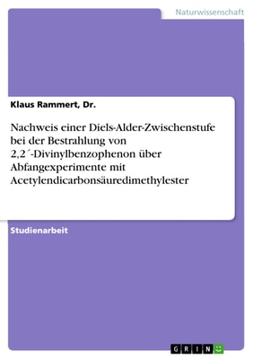 Nachweis einer Diels-Alder-Zwischenstufe bei der Bestrahlung von 2,2´-Divinylbenzophenon über Abfangexperimente mit Acetylendicarbonsäuredimethylester