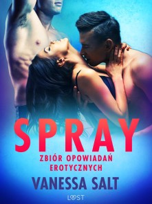 Spray: zbiór opowiadan erotycznych