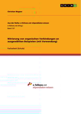 Nitrierung von organischen Verbindungen an ausgewählten Beispielen (mit Verwendung)