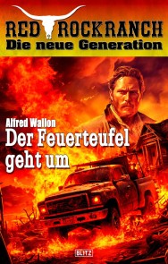 Red Rock Ranch 10: Der Feuerteufel geht um