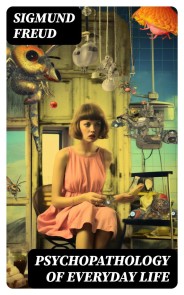 Psychopathology of Everyday Life