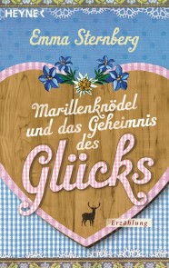 Marillenknödel und das Geheimnis des Glücks