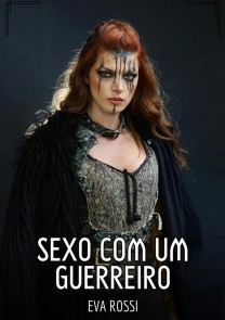 Sexo com um Guerreiro