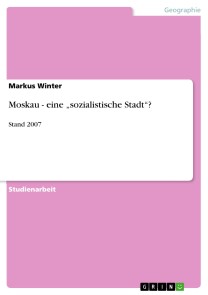 Moskau - eine „sozialistische Stadt“?