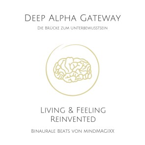 Deep Alpha Gateway - Die Brücke zum Unterbewussten