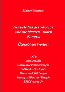 Der tiefe Fall des Westens und die bitteren Tränen Europas